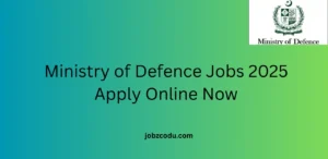 Ministry of Defence Jobs 2025 Apply Online Now