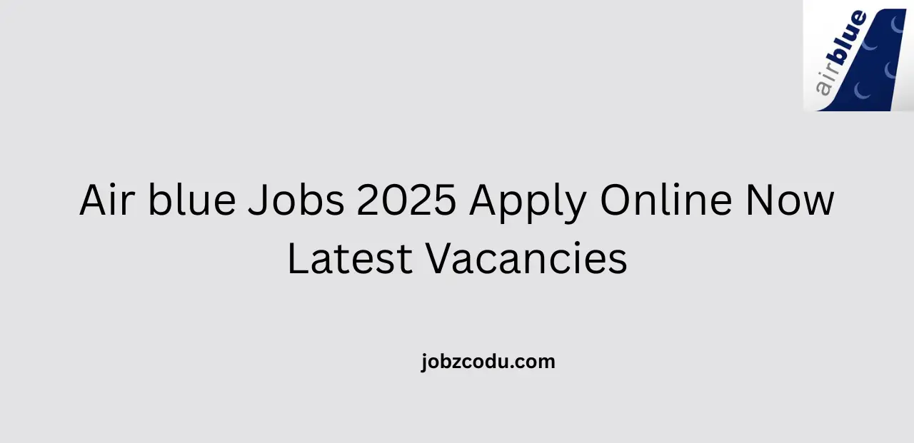 Air blue Jobs 2025 Apply Online Now Latest Vacancies
